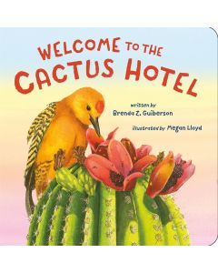 Welcome to the Cactus Hotel (Board Book)