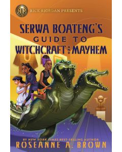 Serwa Boateng #2: Serwa Boateng's Guide to Witchcraft and Mayhem