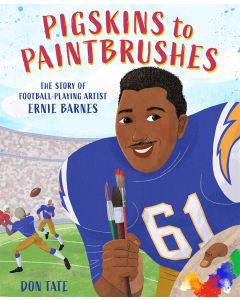 Pigskins to Paintbrushes: The Story of Football-Playing Artist Ernie Barnes