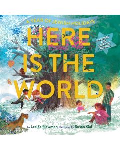 Here Is the World: A Year of Jewish Holidays