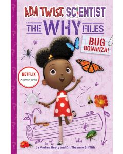 Ada Twist, Scientist: The Why Files #4: Bug Bonanza!