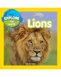 National Geographic Kids: Lions (Explore My World)