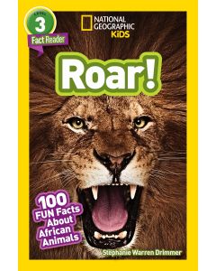 Roar! 100 Facts About African Animals (National Geographic Fact Reader