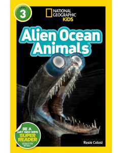 Alien Ocean Animals (National Geographic Readers