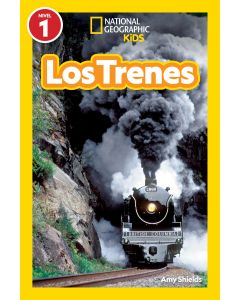 Los trenes (Trains, Spanish Edition) (National Geographic Readers, Level 1)