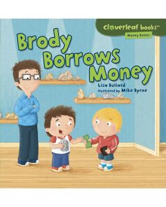 Cloverleaf Books Money Basics: Brody Borrows Money
