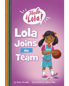 ¡Hola, Lola!: Lola Joins the Team