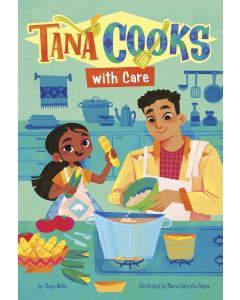 Tana Cooks!: Tana Cooks with Care