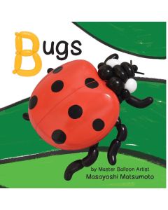 Balloon Art Books: Bugs