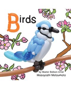 Balloon Art Books: Birds