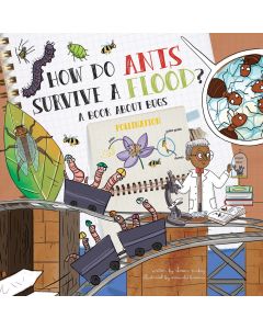 How Do Ants Survive a Flood? A Book About Bugs