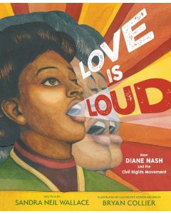 Love Is Loud: How Diane Nash Led the Civil Rights Movement
