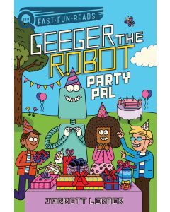 Geeger the Robot #4: Party Pal