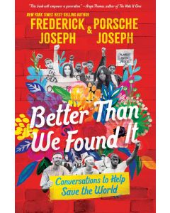 Better Than We Found It: Conversations to Help Save the World