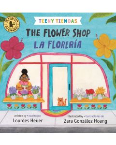 Teeny Tiendas: The Flower Shop/La florería (Bilingual, English/Spanish)  (Board Book)
