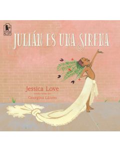 Julián es una sirena (Julián Is a Mermaid, Spanish Edition)