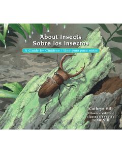 About Insects: A Guide for Children / Sobre los insectos: Una guia para ni&#241;os (Bilingual, English/Spanish) (Carton of 60 Paperbacks)