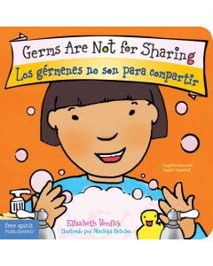 Germs Are Not for Sharing / Los g&#233;rmenes no son para compartir (Bilingual Board Book