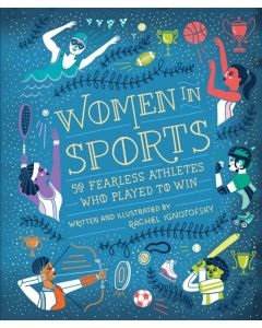 Women in Sports: 50 Fearless Athletes Who Played to Win