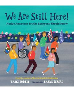 We Are Still Here! Native American Truths Everyone Should Know