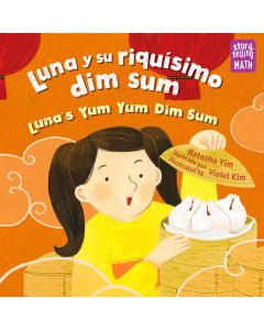 Luna y su riquÃ­simo dim sum / Luna's Yum Yum Dim Sum (Bilingual