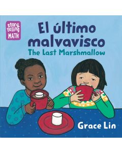 The Last Marshmallow / El &#250;ltimo malvavisco (Bilingual Board Book