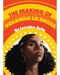 The Making of Yolanda la Bruja
