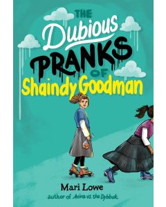 The Dubious Pranks of Shaindy Goodman