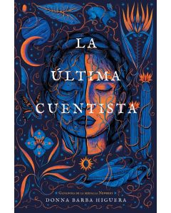 La Última cuentista (The Last Cuentista, Spanish Edition)