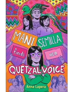 Mani Semilla Finds Her Quetzal Voice