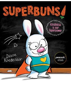 Superbuns!: Kindness Is Her Superpower