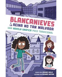Caí en un cuento de hadas #2: Blancanieves y la reina no tan malvada: Una novela gráfica poco tradicional (I Fell into a Fairy Tale #2: Snow White and the Not-So-Evil Queen: An Untraditional Graphic Novel, Spanish Edition)
