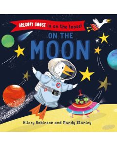 Gregory Goose is on the Loose! On the Moon