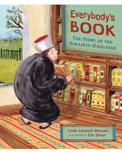 Everybody's Book: The Story of the Sarajevo Haggadah