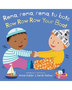 Rema, rema, rema, tu bote/Row Row Row Your Boat (Bilingual, English/Spanish) (Board Book)