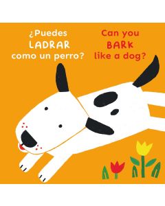 ¿Puedes LADRAR como un perro?/Can you BARK like a dog? (Spanish/English Bilingual) (Board Book)
