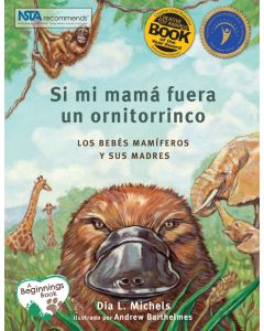 Si mi mamá fuera un ornitorrinco (If My Mom Were a Platypus, Spanish Edition) (Carton of 15 Paperbacks)