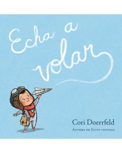 Echa a volar (Ready to Soar, Spanish Edition)
