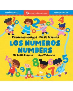 Primeros amigos: Los números / First Friends: Numbers (Bilingual, Spanish/English) (Board Book)