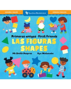 Primeros amigos: Las figuras / First Friends: Shapes (Bilingual, Spanish/English) (Board Book)