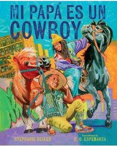 Mi papá es un cowboy (My Daddy Is a Cowboy, Spanish Edition)