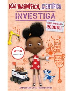 Los Preguntes #Ada Magní­fica, cientí­fica, investiga #5: Todo sobre los robots (Ada Twist, Scientist: The Why Files #4: Bug Bonanza!, Spanish Edition)