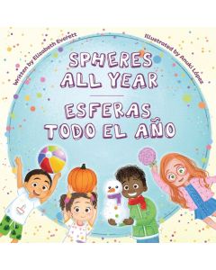 Spheres All Year / Esferas todo el año (Bilingual, English/Spanish) (Carton of 30 Paperback Books)