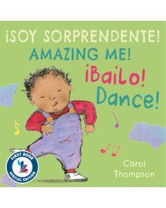 iSoy Sorprendente! iBailo!/Amazing Me! Dance! (Bilingual, English/Spanish) (First Book Special Edition) (Board Book)