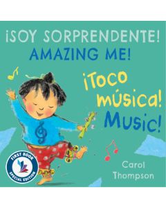 iSoy Sorprendente! iToco Música!/Amazing Me! Music! (Bilingual, English/Spanish) (First Book Special Edition) (Board Book)