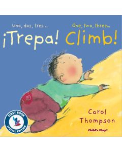 Uno, dos, tres...iTrepa!/One, Two, Three...Climb! (Bilingual, English/Spanish) (First Book Special Edition) (Board Book)