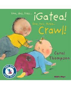 Uno, dos, tres...iGatea!/One, Two, Three...Crawl! (Bilingual, English/Spanish) (First Book Special Edition) (Board Book)