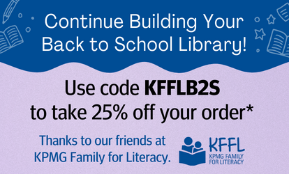 Back to School Savings! Use code KFFLB2S to take 25% off your order* Thanks to our friends at KPMG Family for Literacy. Tap to learn more.